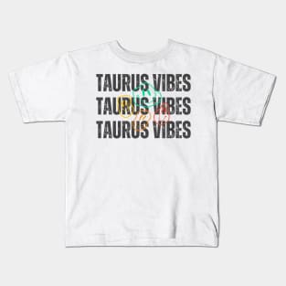 Taurus Vibes Kids T-Shirt